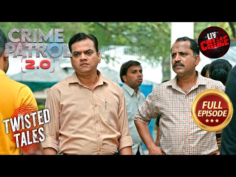 Crime Branch के सामने हुआ एक बड़ा हादसा | Crime Patrol 2.0 | Twisted Tales