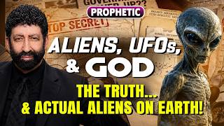 ALIENS, UFOS, STRANGE VISITORS & GOD: The Truth… & Actual Extraterrestrials on Earth | Jonathan Cahn