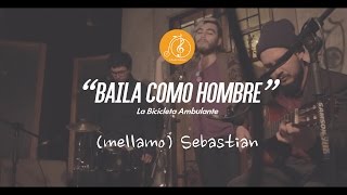 #LBA - (mellamo) Sebastian - Baila Como Hombre