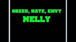 Greed, Hate, Envy - Nelly