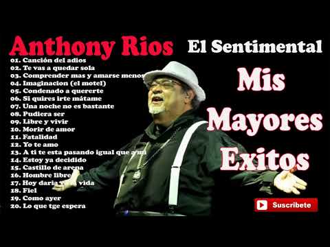 Anthony Rios  Mis Mayores Exitos