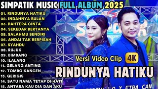 Download lagu RINDUNYA HATIKU - INDAHNYA ULAN - BAHTERA CINTA - SIMPATIK MUSIC FULL ALBUM TERBARU 2025 mp3 Download lagu RINDUNYA HATIKU - INDAHNYA ULAN - BAHTERA CINTA - SIMPATIK MUSIC FULL ALBUM TERBARU 2025 mp3