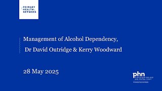 Management of Alcohol Dependency