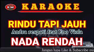 Download lagu RINDU TAPI JAUH-Karaoke/lirik NADA RENDAH Andra Respati feat Eno Viola. mp3 Download lagu RINDU TAPI JAUH-Karaoke/lirik NADA RENDAH Andra Respati feat Eno Viola. mp3