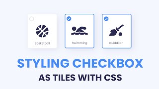 CSS Custom Checkbox Styled As Tiles | CSS Tutorial
