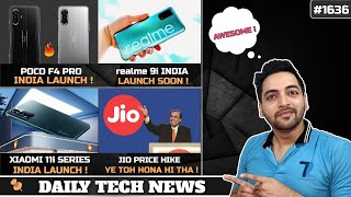 POCO F4 Pro India😍Jio Price Hike🤦,Xiaomi 11i India Launch,realme 9i India😍,Jio Tab & Jio TV