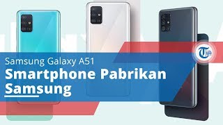 Samsung Galaxy A51, Smartphone Pabrikan Samsung