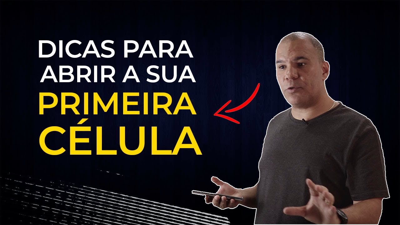 Abrindo a Primeira Célula - Bruno Monteiro