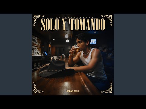 Solo y Tomando
