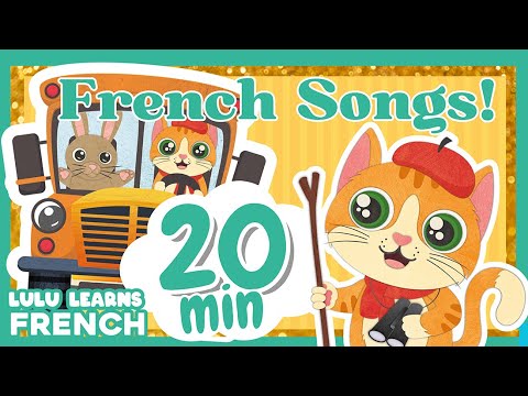 ♫ 20 Minutes Of French Songs For Kids | French Nursery Rhymes & Children's Songs  Lulu Learns French