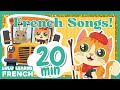 20 Minutes Of French Songs For Kids French Nursery Rhymes Children S Songs Lulu Learns French