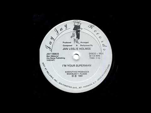 Jan Leslie Holmes - I'm Your Superman (Disco Mix) [Jay Jay Records, 1984]