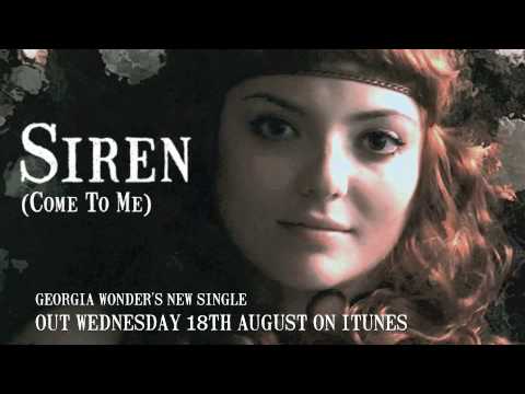 Siren (Come To Me) - Georgia Wonder - available Wednesday 18th August on iTunes