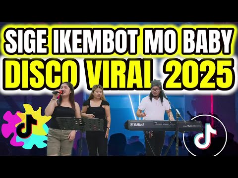 DISCO VIRAL 2025 - IKEMBOT MO BABY - ISIPIT - MASAKIT SA FIRST TIME - MANOK NA KABIR - DISCO NONSTOP
