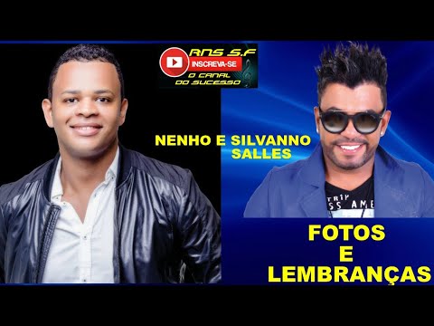 Nenho e Silvanno Salles - Fotos e Lembranças
