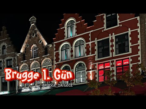 BRUGGE VLOG 1 | OTELE VARIŞ | BRUGGE' DA GECE TURU