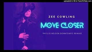 Zee【Move Closer】 Phyllis Nelson Soul・ House・ Downtempo Remake 1991