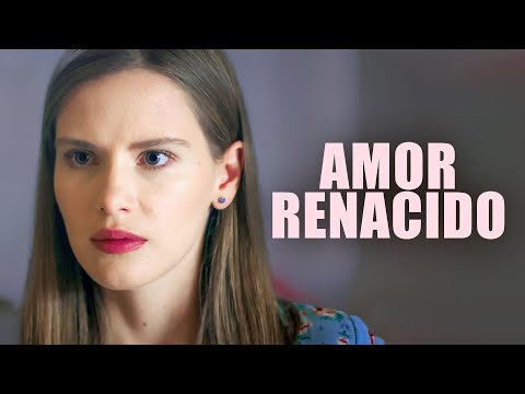 Amor renacido | Película completa | Película romántica en Español Latino