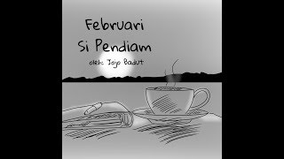 Download lagu Februari Si Pendiam - Jojo Badut mp3 Download lagu Februari Si Pendiam - Jojo Badut mp3
