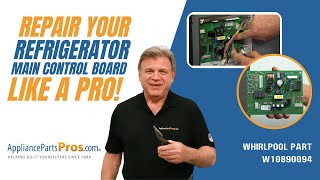 How to Replace Whirlpool, KitchenAid, Maytag Refrigerator Main Control Board W10890094