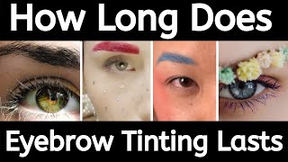 How long does eyebrow tinting last [HD]