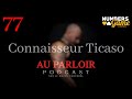 Épisode #77 - Connaisseur Ticaso
