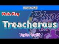 Treacherous by Taylor Swift (Karaoke : Male Key)