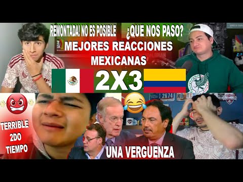 BEST MEXICAN REACTIONS TO MEXICO VS COLOMBIA (2-3) INCREDIBLE COMEBACK