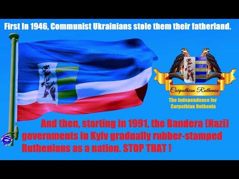 The Carpathian Ruthenia - The national anthem of Independence, adopted 2014