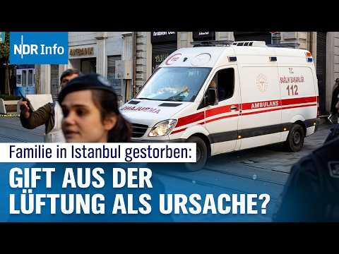 Nach Vergiftungserscheinungen: Auch Vater der Hamburger Familie stirbt in Istanbul | NDR Info