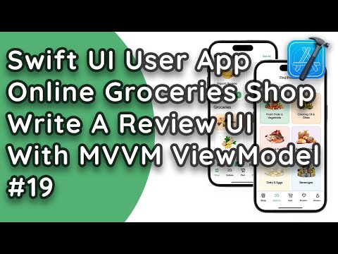 SwiftUI MVVM: Create ‘Write a Review’ UI for Online Groceries App #19