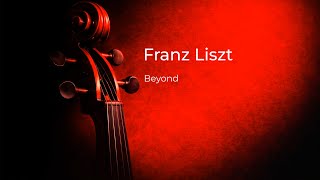 Download lagu フランツ・リスト | Beyond (モダン・クラシカル) mp3