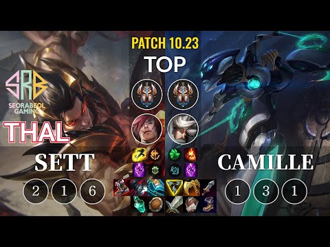 SRB Thal Sett vs Camille Top - KR Patch 10.23