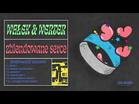 wałek x werter - zblendowane serce