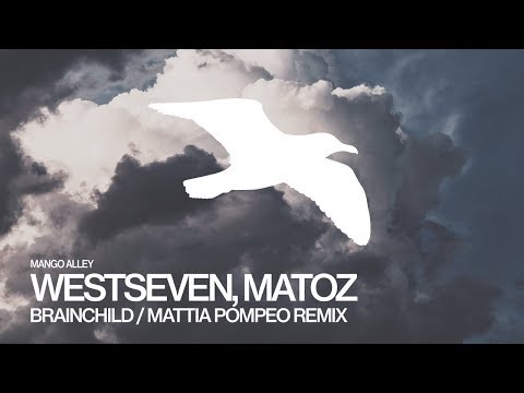 WESTSEVEN, MATOZ Brainchild (Mattia Pompeo Remix)