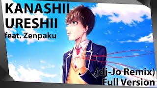 Koi to Uso OP: かなしいうれしい feat. Zenpaku [ dj-Jo Remix ] Full Version