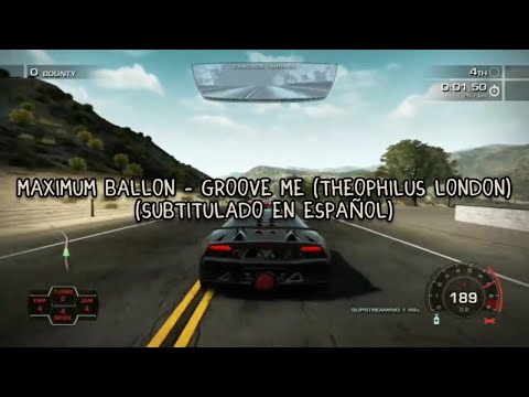 Maximum Ballon - Groove Me (feat. Theophilus London) | Letra en español [Need For Speed Hot Pursuit]