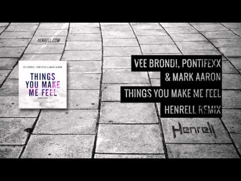 Vee Brondi, Pontifexx & Mark Aaron - Things You Make Me Feel (Henrell Remix)