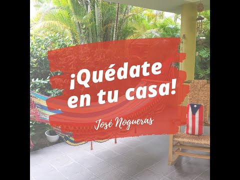 Quédate en tu Casa - José Nogueras