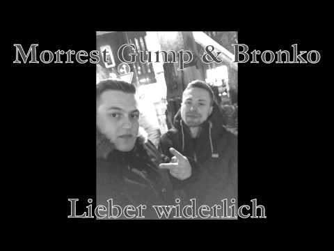 Morrest Gump & Bronko - Lieber widerlich