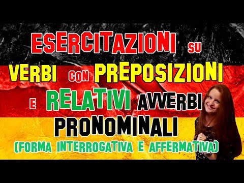 Lezione Tedesco 46 | Esercizi su Verbi con Preposizione e relativi Avverbi Pronominali