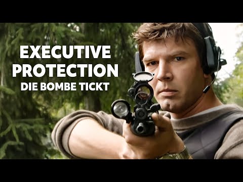 Executive Protection - Die Bombe tickt | Action Thriller auf Deutsch