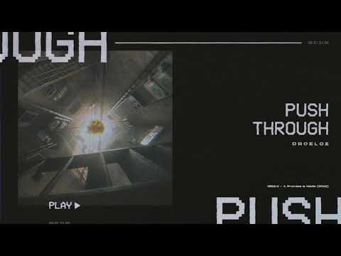 DROELOE - Push Through [Official Audio]