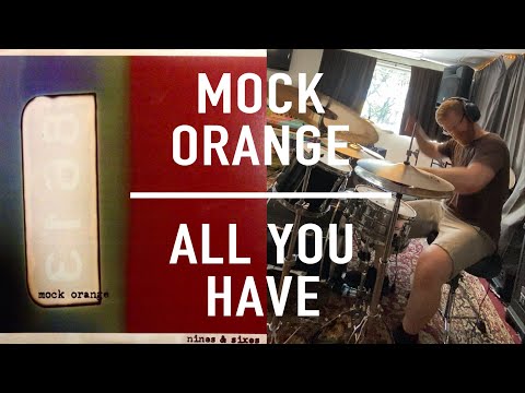 Mock Orange - All You Have DRUM COVER