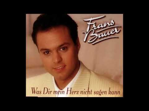 Frans Bauer - Was dir mein Herz nicht sagen kann