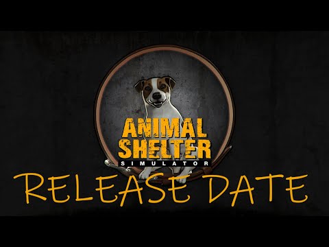 Animal Shelter - Official Release Date Reveal Trailer | STEAM