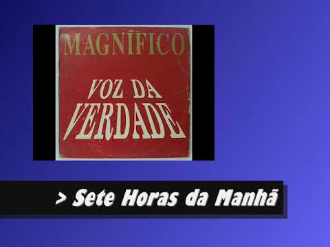 Sete Horas da Manhã - Voz da Verdade