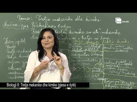 Tretja mekanike dhe kimike (pjesa e dytë) | Biologji 8