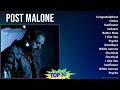 Post Malone 2024 MIX Greatest Hits - Congratulations, Circles, Sunflower, rockstar