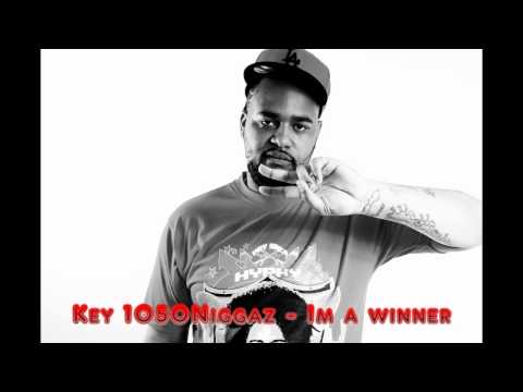Key 1050Niggaz - Im a winner